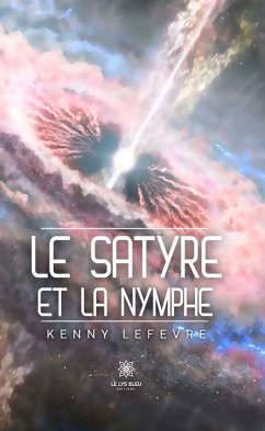 Le satyre et la nymphe (eBook, ePUB) - Lefevre, Kenny