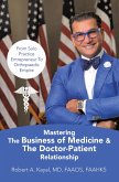 Mastering The Business of Medicine & The Doctor-Patient Relationship (eBook, ePUB)