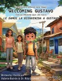 Everything is Different Here. Again. Welcoming Gustavo / Todo es diferente aquí. De nuevo. Le damos la bienvenida a Gustavo (eBook, ePUB) Everything is Different Here. Again. Welcoming Gustavo / Todo es diferente aquí. De nuevo. Le damos la bienvenida a Gustavo (eBook, ePUB)