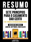 Resumo - Sete Principios Para O Casamento Dar Certo (The 7 Principles For Making Marriage Work) - Baseado No Livro De John M. Gottman E Nan Silver (eBook, ePUB) Resumo - Sete Principios Para O Casamento Dar Certo (The 7 Principles For Making Marriage Work) - Baseado No Livro De John M. Gottman E Nan Silver (eBook, ePUB)