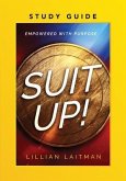 Suit Up! Empowered with Purpose Study Guide (eBook, ePUB)
