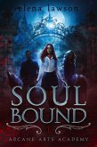 Soul Bound (Arcane Arts Academy, #1) (eBook, ePUB)