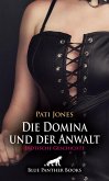 Die Domina und der Anwalt   Erotische Geschichte (eBook, PDF)