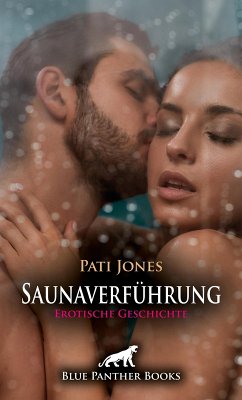 Saunaverführung   Erotische Geschichte (eBook, PDF) - Jones, Pati