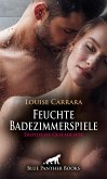 Feuchte Badezimmerspiele   Erotische Geschichte (eBook, PDF)