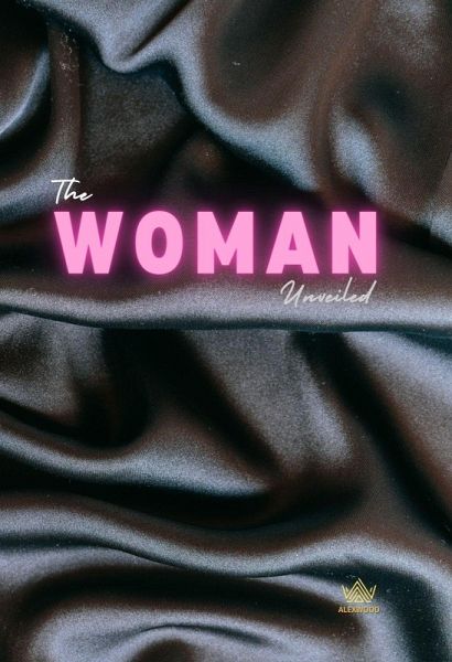 The Woman unveiled (eBook, ePUB)