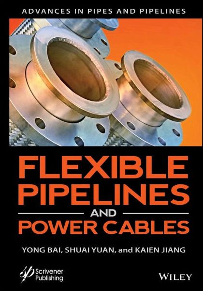 Flexible Pipelines and Power Cables (eBook, ePUB) Flexible Pipelines and Power Cables (eBook, ePUB)