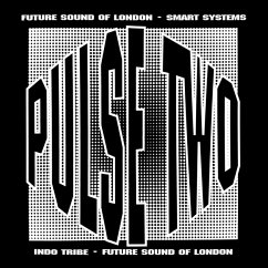 The Pulse E.P. Vol. 2 - Future Sound Of London,Indo Tribe,Smart Systems