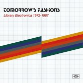 Tomorrow'S Fashions-Library Electronica 1972-1987