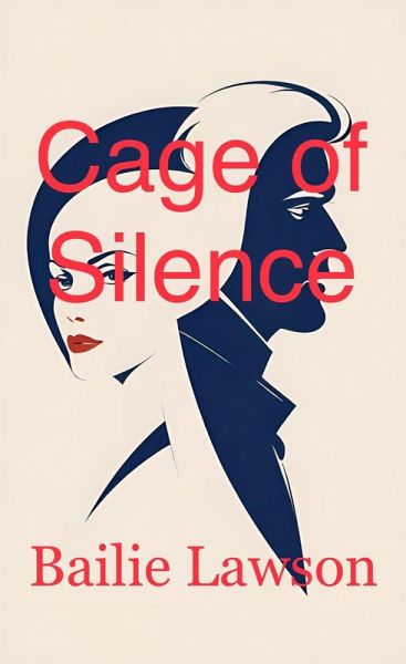 Cage of Silence (eBook, ePUB) Cage of Silence (eBook, ePUB)