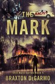 The Mark (Still Here Series, #5) (eBook, ePUB) The Mark (Still Here Series, #5) (eBook, ePUB)