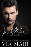 Forceful Protector (Ruthless Guardians, #2) (eBook, ePUB) Forceful Protector (Ruthless Guardians, #2) (eBook, ePUB)