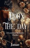 Roux the Day (The Bayou Betrayal Series, #1) (eBook, ePUB)