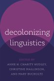 Decolonizing Linguistics (eBook, ePUB) Decolonizing Linguistics (eBook, ePUB)
