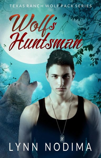 Wolf's Huntsman (Texas Ranch Wolf Pack, #4) (eBook, ePUB)