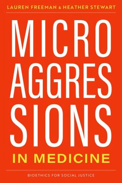 Microaggressions in Medicine (eBook, PDF) - Freeman, Lauren; Stewart, Heather