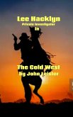 Lee Hacklyn Private Investigator in The Cold West (eBook, ePUB) Lee Hacklyn Private Investigator in The Cold West (eBook, ePUB)