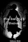 From Gaslights & Shadows (eBook, ePUB)