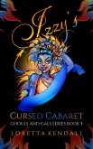 Izzy's Cursed Cabaret (Ghouls and Gals Series, #3) (eBook, ePUB)