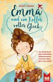 Emma und ein Koffer voller Glück ¿ Ein Kinderbuch über Selbstliebe, Selbstvertrauen und das Glück, das in uns wohnt
