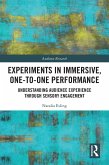 Experiments in Immersive, One-to-One Performance (eBook, PDF) Experiments in Immersive, One-to-One Performance (eBook, PDF)