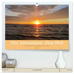 Vier Jahreszeiten - Eine Welt (hochwertiger Premium Wandkalender 2025 DIN A2 quer), Kunstdruck in Hochglanz