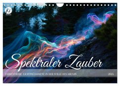 Spektraler Zauber (Wandkalender 2025 DIN A4 quer), CALVENDO Monatskalender - Calvendo;Waurick, Kerstin