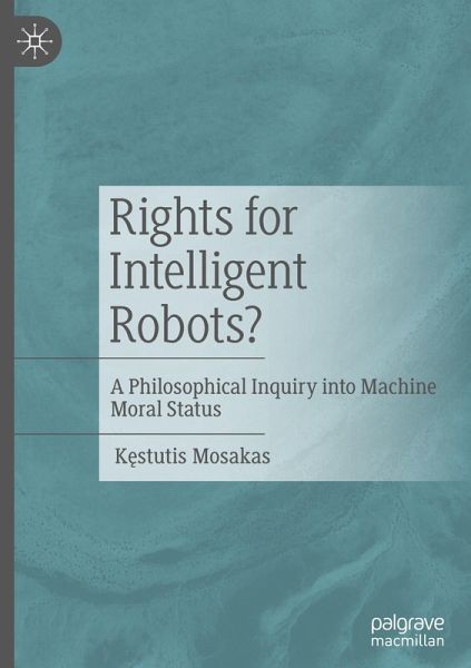 Rights for Intelligent Robots? Rights for Intelligent Robots?