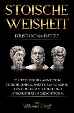 Stoische Weisheit - Csöff, Michael;Seneca, der Jüngere;Epiktet, Epiktet