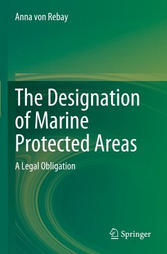 The Designation of Marine Protected Areas - von Rebay, Anna