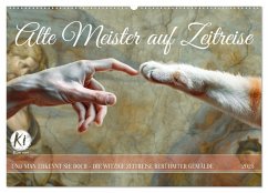 Alte Meister auf Zeitreise (Wandkalender 2025 DIN A2 quer), CALVENDO Monatskalender - Calvendo;Waurick, Kerstin
