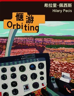 Hilary Pecis: Orbiting - Pecis, Hilary; Lai, Sherry; Xianwei, Meng; Chen, Leo Li