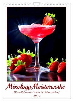 Mixology Meisterwerke (Wandkalender 2025 DIN A4 hoch), CALVENDO Monatskalender - Calvendo;Stachanczyk, Katharina