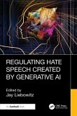 Regulating Hate Speech Created by Generative AI (eBook, ePUB)