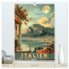Italien - Old School Poster Style (hochwertiger Premium Wandkalender 2025 DIN A2 hoch), Kunstdruck in Hochglanz