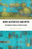 News Aesthetics and Myth (eBook, PDF) News Aesthetics and Myth (eBook, PDF)