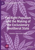 Far-Right Populism and the Making of the Exclusionary Neoliberal State