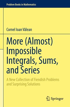 More (Almost) Impossible Integrals, Sums, and Series - Valean, Cornel Ioan