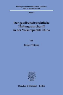 Der gesellschaftsrechtliche Haftungsdurchgriff in der Volksrepublik China - Thieme, Reiner