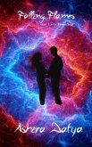 Falling Flames (The Flames Saga, #3) (eBook, ePUB) Falling Flames (The Flames Saga, #3) (eBook, ePUB)