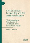 Greater Eurasia Partnership and Belt and Road Initiative