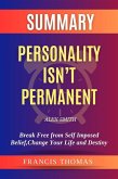 Summary of Personality isn't Permanent by Alex Smith:Break Free from Self Imposed Belief,Change Your Life and Destiny (eBook, ePUB)