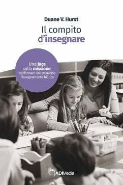 Il Compito di Insegnare (eBook, ePUB) - V. Hurst, Duane