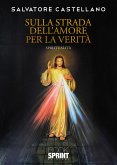 Sulla strada dell&quote;amore per la Verità (eBook, ePUB)