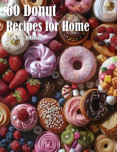 60 Donut Recipes for Home (eBook, ePUB) - Johnson, Kelly