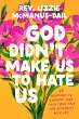 God Didn't Make Us to Hate Us (eBook,... - Bild 1