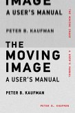 The Moving Image (eBook, ePUB) The Moving Image (eBook, ePUB)