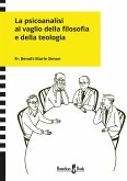 La psicoanalisi al vaglio della filosofia e della teologia (eBook, ePUB)