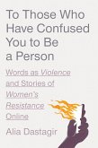 To Those Who Have Confused You to Be a Person (eBook, ePUB)