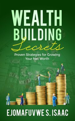 Wealth Building Secrets (eBook, ePUB) - Isaac, Ejomafuvwe S.